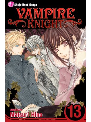 cover image of Vampire Knight, Volume 13